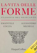 Alessandro Michele, Emanuele Coccia - La vita delle forme꞉ Filosofia del reincanto (2024) (mp3 - 128 kbps)