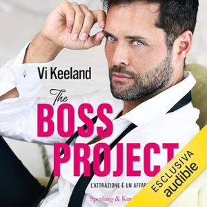 Vi Keeland – The boss project꞉ L’attrazione è un affare rischioso (2024) (mp3 – 128 kbps)