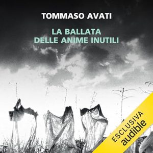 Tommaso Avati – La ballata delle anime inutili (2024) (mp3 – 128 kbps)