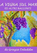 Grazia Deledda - La vigna sul mare ed altri racconti (2023) (mp3 - 128 kbps)