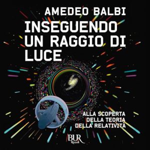 Amedeo Balbi – Inseguendo un raggio di luce꞉ Alla scoperta della teoria della relatività (2024) (mp3 – 128 kbps)