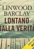 Linwood Barclay - Lontano dalla verità꞉ Promise falls 2 (2018) (mp3 - 64 kbps)