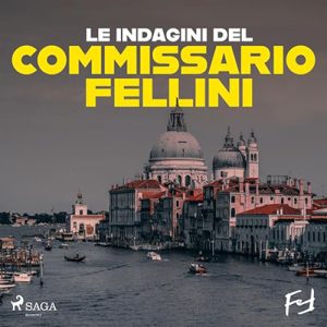 Nathan Marchetti – Le indagini del commissario Fellini꞉ la serie (2024) (mp3 – 128 kbps)