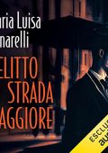 Maria Luisa Minarelli - Delitto in Strada Maggiore꞉ I misteri di Bologna 1 (2022) (mp3 - 128 kbps)