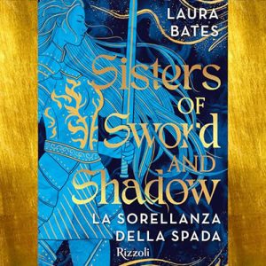 Laura Bates – Sisters of Sword and Shadow꞉ La Sorellanza della spada (2024) (mp3 – 128 kbps)