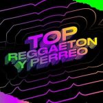 VA – Top Reggaeton Y Perreo (2024) MP3