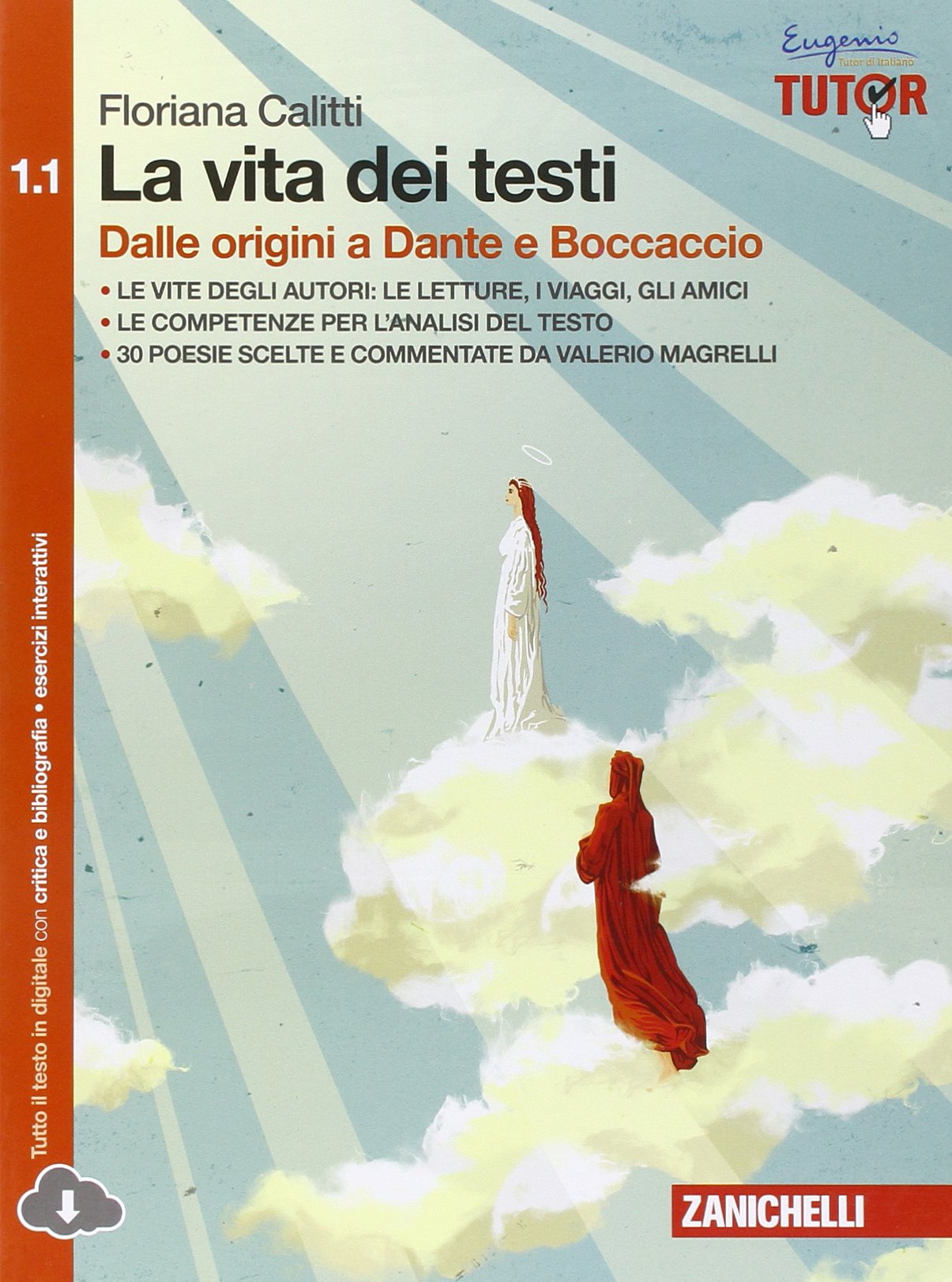 Floriana Calitti – La vita dei testi. Dalle origini a Dante e Boccaccio (Vol. 1/1) (2015) Floriana Calitti – La vita dei testi. Dalle origini a Dante e Boccaccio (Vol. 1/1) (2015)