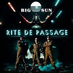 img Big Sun - Rite De Passage (2024)