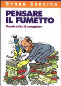 img Bruno Concina Pensare il Fumetto Manuale pratico di Sceneggiatura (3ntini &C.)
