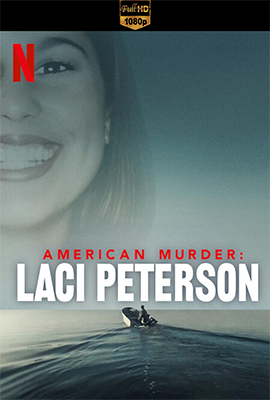 American Murder: il caso Laci Peterson – Stagione 1 (2024) [Completa] DLMux 1080p E-AC3+AC3 ITA ENG SUBS
