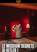 img Le Missioni Segrete Di Hitler - Stagione 1 (2021) [Completa] DLMux 1080p E-AC3+AC3 ITA ENG SUBS