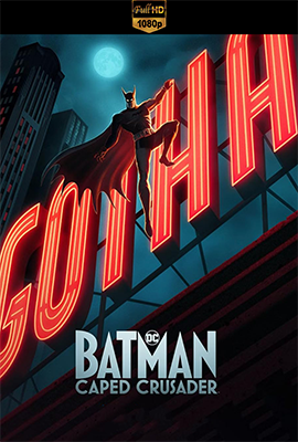 Batman: Caped Crusader – Stagione 1 (2024) [Completa] DLMux 1080p E-AC3+AC3 ITA ENG SUBS
