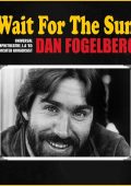 Dan Fogelberg - Wait For The Sun (2020)