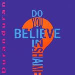 img Duran Duran - Do You Believe In Shame (2024)