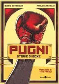 img Pugni storie di boxe - Storie di boxe (Becco Giallo 2015-11)
