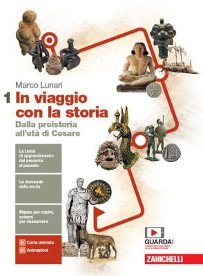 Marco Lunari – In viaggio con la storia. Dalla preistoria all’età di Cesare (Vol. 1)(2019) Marco Lunari – In viaggio con la storia. Dalla preistoria all’età di Cesare (Vol. 1)(2019)