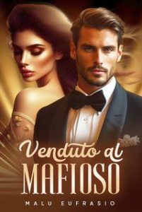 Malu Eufrasio – Venduto al mafioso (2024) Malu Eufrasio – Venduto al mafioso (2024)