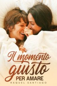 Raquel Santiago – Il momento giusto per amare (2024)