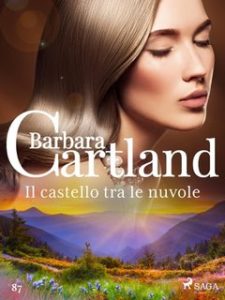 Barbara Cartland – Il castello tra le nuvole (2022) Barbara Cartland – Il castello tra le nuvole (2022)
