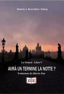 Dmitrij A. Bystrolëtov-Tolstoj – Avrà un termine la notte? (2024)