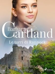 Barbara Cartland – Le torri di Rannock (2021)
