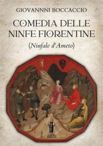 Giovanni Boccaccio – Comedia delle Ninfe Fiorentine (Ninfale d’Ameto) (2024) Giovanni Boccaccio – Comedia delle Ninfe Fiorentine (Ninfale d’Ameto) (2024)