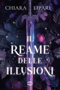 Chiara Lipari – Il reame delle illusioni (2024)