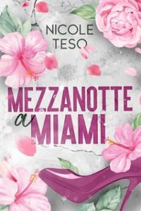 Nicole Teso – Mezzanotte a Miami (2024)