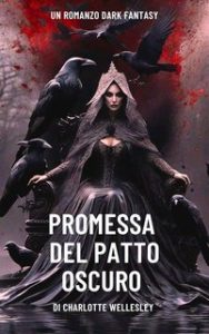 Charlotte Wellesley – Promessa del Patto Oscuro (2024) Charlotte Wellesley – Promessa del Patto Oscuro (2024)