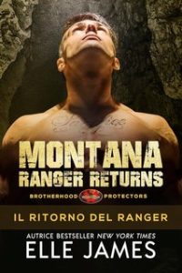 Elle James – Brotherhood Protectors Vol. 18. Montana Ranger Returns. Il Ritorno Del Ranger (2024)