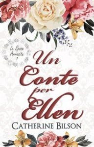 Catherine Bilson – Le Spose Arrossite Vol. 1. Un Conte per Ellen (2024)