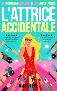 Amber Eve – L’Attrice Accidentale (2024) Amber Eve – L’Attrice Accidentale (2024)