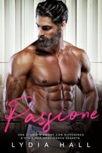 Lydia Hall – L’Attrazione Proibita Vol. 7. Passione (2024) Lydia Hall – L’Attrazione Proibita Vol. 7. Passione (2024)