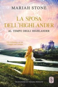 Mariah Stone – Al tempo degli highlander Vol. 7. La sposa dell’highlander (2024) Mariah Stone – Al tempo degli highlander Vol. 7. La sposa dell’highlander (2024)
