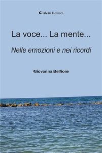 Giovanna Belfiore – La voce… La mente… Nelle emozioni e nei ricordi (2024)
