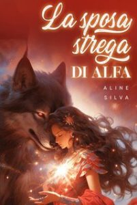 Aline Silva – La sposa strega di Alfa (2024)