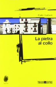 Carlo Barbieri – La pietra al collo (2012)