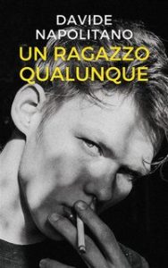 Davide Napolitano – Un ragazzo qualunque (2024) Davide Napolitano – Un ragazzo qualunque (2024)