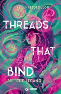 Kika Hatzopoulou – Threads That Bind. Fili che legano (2024)