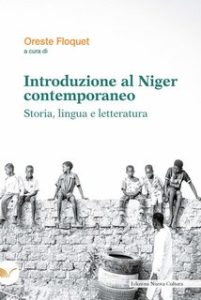 Oreste Floquet (a cura di) – Introduzione al Niger contemporaneo (2024) Oreste Floquet (a cura di) – Introduzione al Niger contemporaneo (2024)