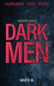 Marta M. – Dark Men. Volume unico (2024)