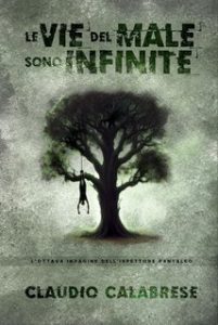 Claudio Calabrese – Le indagini dell’ispettore Andrea Pantaleo 8. Le vie del male sono infinite (2024)