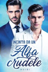 Huibi – Incinta da un Alfa crudele (2024)