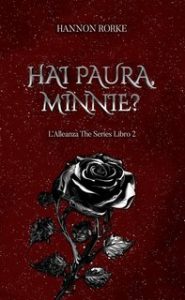 Hannon Rorke – L’Alleanza The Series Vol. 2. Hai paura, Minnie? (2024) Hannon Rorke – L’Alleanza The Series Vol. 2. Hai paura, Minnie? (2024)