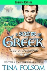 Tina Folsom – Fuori da Olympus Vol. 2. A Scent of Greek (2024) Tina Folsom – Fuori da Olympus Vol. 2. A Scent of Greek (2024)
