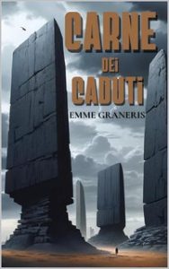 Emme Graneris – La carne dei caduti (2024) Emme Graneris – La carne dei caduti (2024)