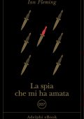Ian Fleming - La spia che mi ha amata (2024)