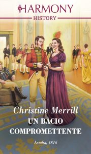 Christine Merrill – Rebels with a cause Vol. 1. Un bacio compromettente (2023)