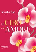 Marta Ajò - Di cibo e di amore (2024)