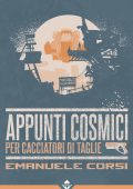 Emanuele Corsi - Appunti Cosmici per Cacciatori di Taglie (2024)
